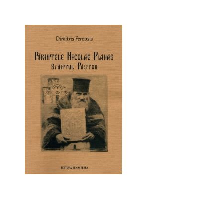 Parintele Nicolae Planas, Sfantul Pastor: Biografie narativa - Dimitris Ferousis
