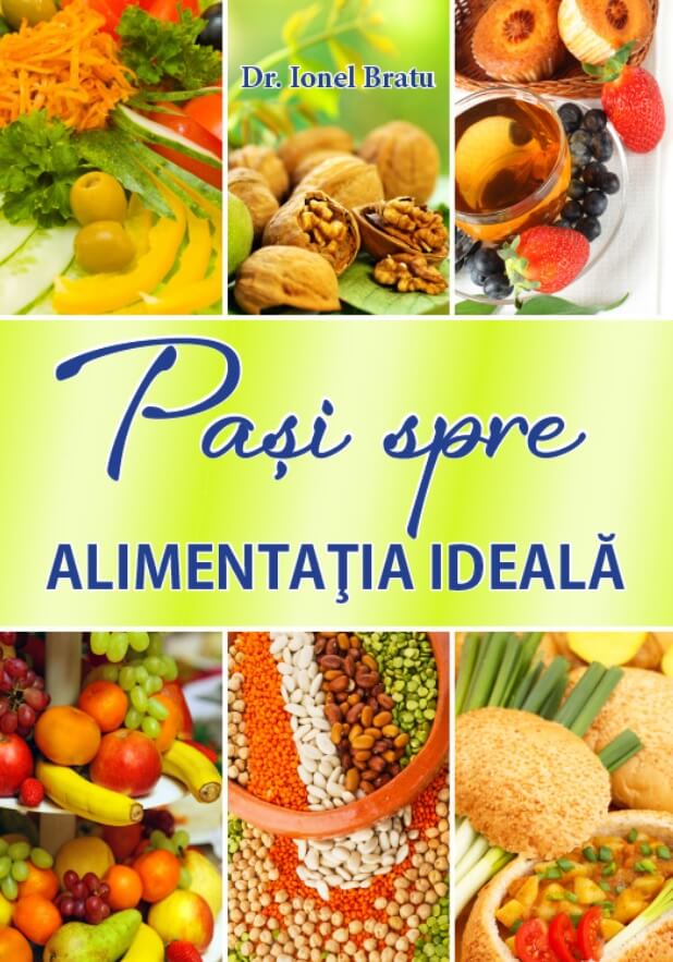 Pasi spre alimentatia ideala - dr. Ionel Bratu