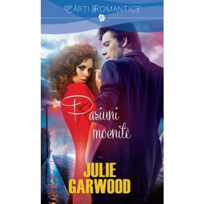 Pasiuni mocnite - Julie Garwood