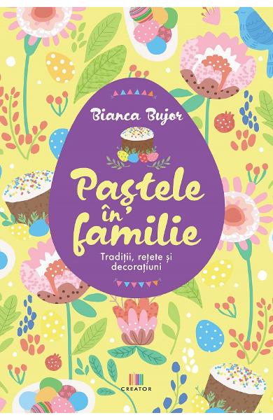 Pastele in familie - Bianca Bujor