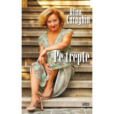 Pe trepte - Alina Caraghin