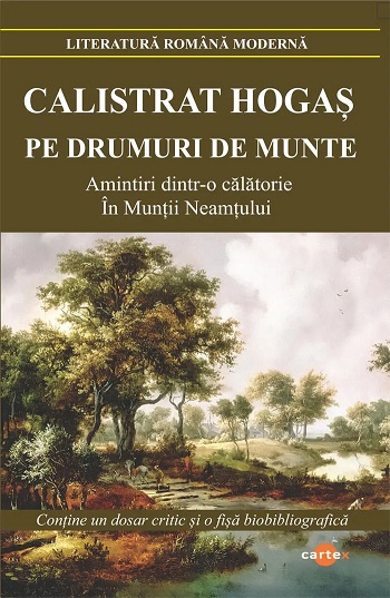 Pe drumuri de munte - Calistrat Hogas, editura Cartex