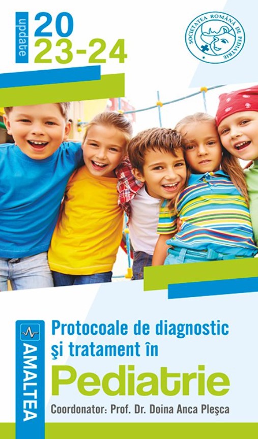 Protocoale de diagnostic si tratament in pediatrie 2023 - Prof. Dr. Doina Anca Plesca