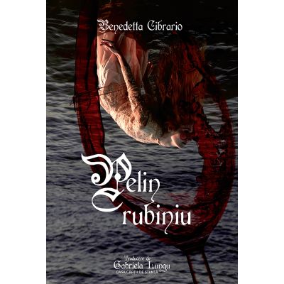 Pelin rubiniu - Benedetta Cibrario