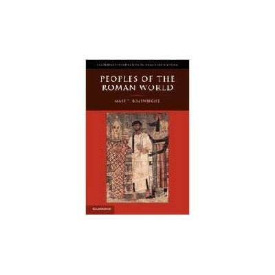 Peoples of the Roman World - Mary T. Boatwright