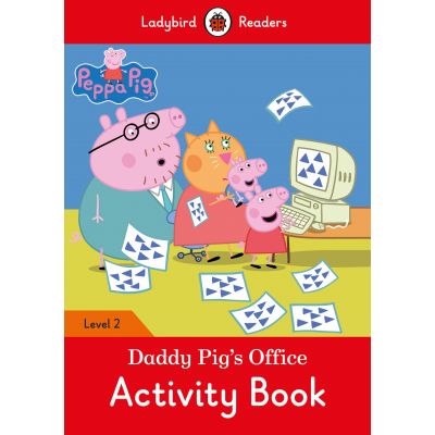 Peppa Pig. Daddy Pig’s Office Activity Book
