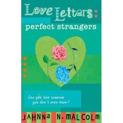 Perfect Strangers. Love Letters - Jahnna N. Malcolm