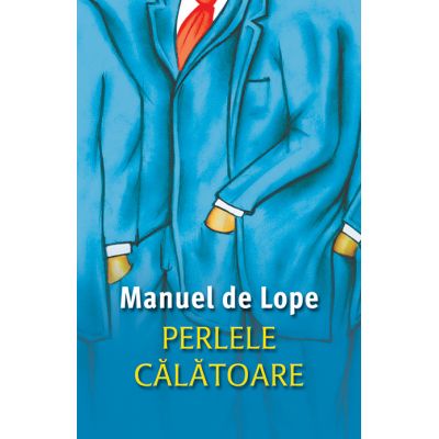 Perlele calatoare - Manuel de Lope