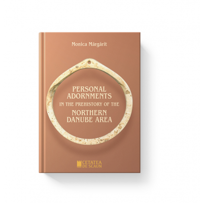 Personal adornments in the prehistory of the northern Danube area - Monica Margarit