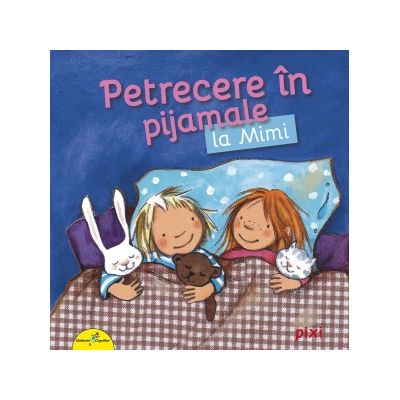 Petrecere in pijamale la Mimi - Miriam Cordes