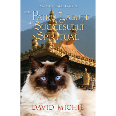 Pisica lui Dalai Lama si cele patru labute ale succesului spiritual - David Michie