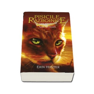 Pisicile Razboinice. Noua profetie. Cartea 12 . Apus de Soare - Erin Hunter