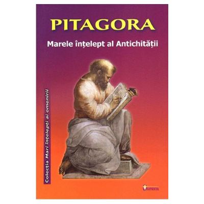 Pitagora, marele intelept al antichitatii - Ovidiu Buruiana