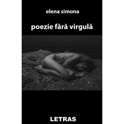 Poezie fara virgula - Elena Simona