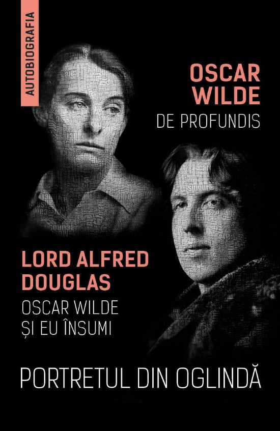 Portretul din oglinda - De Profundis - Oscar Wilde si eu insumi - Oscar Wilde