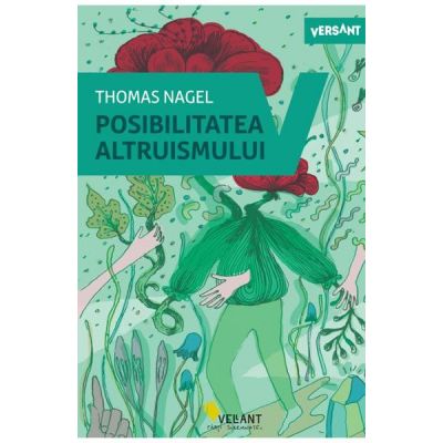 Posibilitatea altruismului - Thomas Nagel