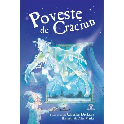 Poveste de Craciun - Charles Dickens. Ilustratii de Alan Marks