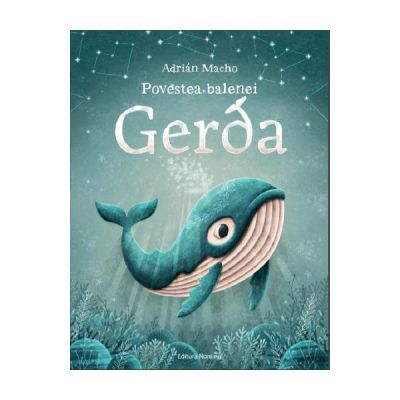 Povestea balenei Gerda - Adrian Macho