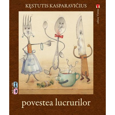 Povestea lucrurilor - Kestutis Kasparavicius