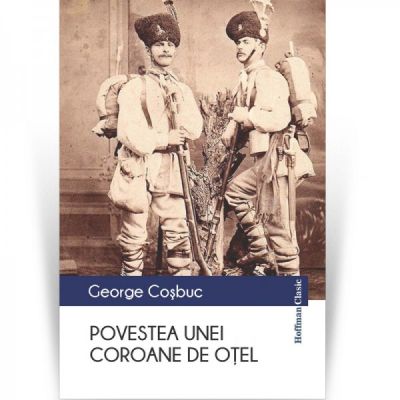 Povestea unei coroane de otel - George Cosbuc