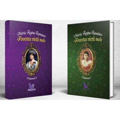 Povestea vietii mele - Maria, Regina Romaniei. Set 2 volume