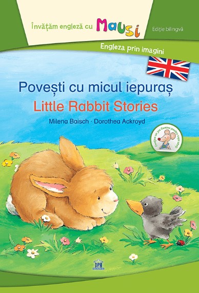 Povesti cu micul iepuras. Little rabbit stories. Bilingv - Milena Baisch