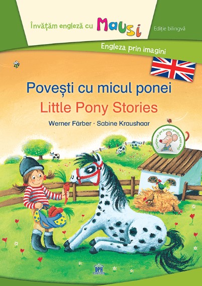 Povesti cu micul ponei. Little pony stories. Bilingv - Werner Farber