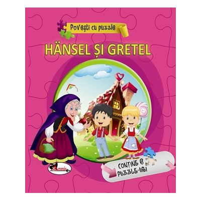 Povesti cu puzzle Hansel si Gretel