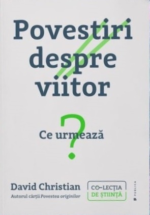 Povestiri despre viitor - David Christian