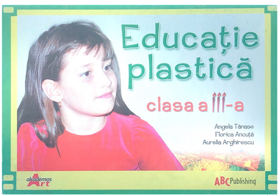 Educatie plastica. Manual pentru clasa a III-a - Angela Tanase