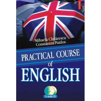 Practical Course of English - Constantin Paidos, Mihaela Chilarescu