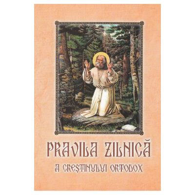 Pravila zilnica a crestinului ortodox