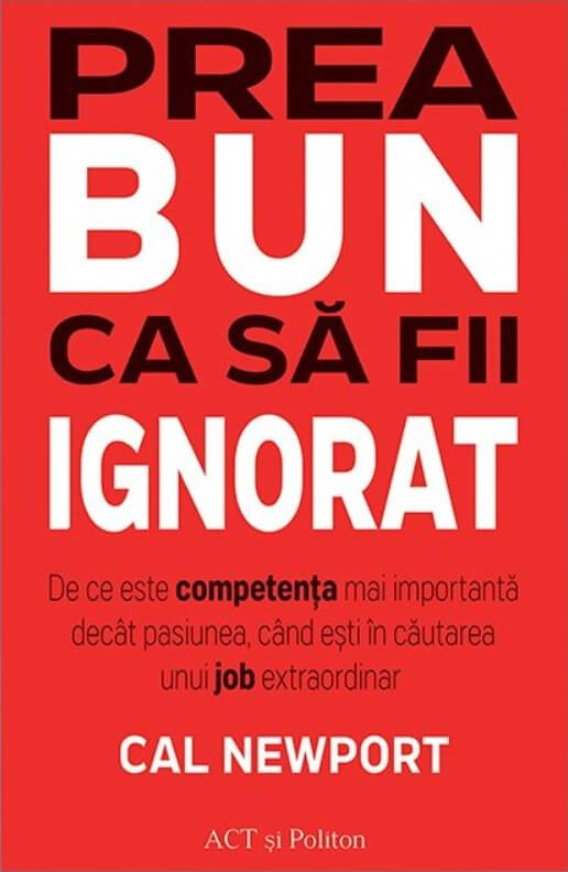 Prea bun ca sa fii ignorat - Cal Newport