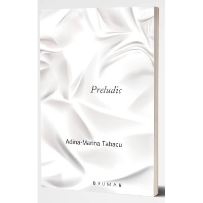 Preludic - Adina-Marina Tabacu