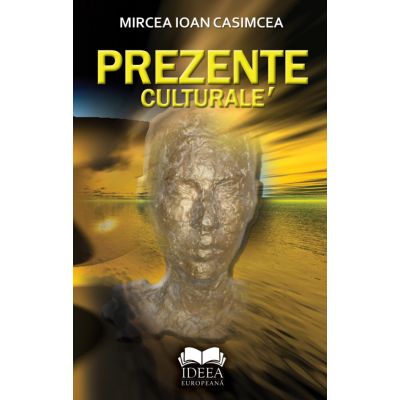 Prezente culturale - Mircea Ioan Casimcea
