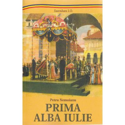 Prima Alba Iulie - Petru Nemoianu