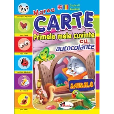 Primele mele cuvinte cu autocolante. Animalele (engleza-romana)