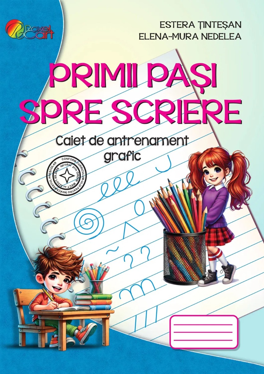 Primii pasi spre scriere - Estera Tintesan, Elena-Mura Nedelea