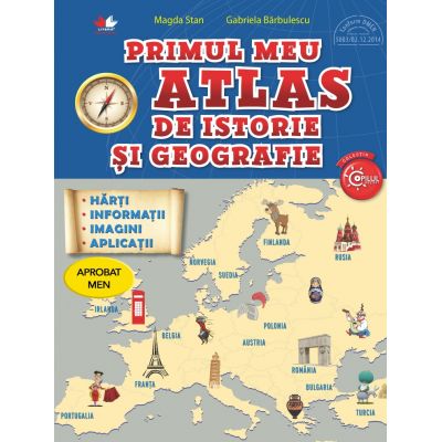 Primul meu atlas de istorie si geografie - Magda Stan, Gabriela Barbulescu