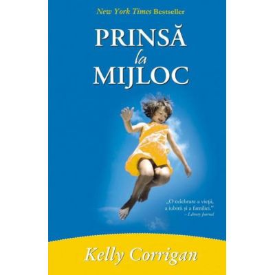 Prinsa la mijloc - Kelly Corrigan