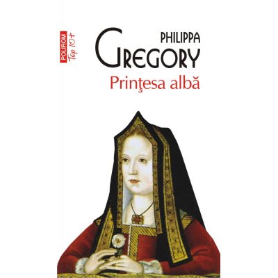 Printesa alba (editie de buzunar) - Philippa Gregory