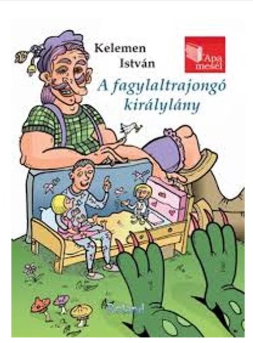 A fagylaltrajongo kiralylany / Printesa iubitoare de inghetata - Kelemen Istvan