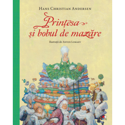 Printesa si bobul de mazare - Hans Christian Andersen