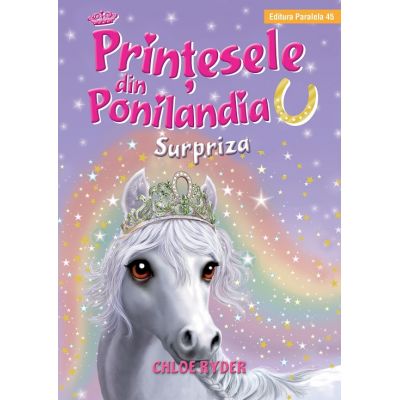 Printesele din Ponilandia. Surpriza - Chloe Ryder