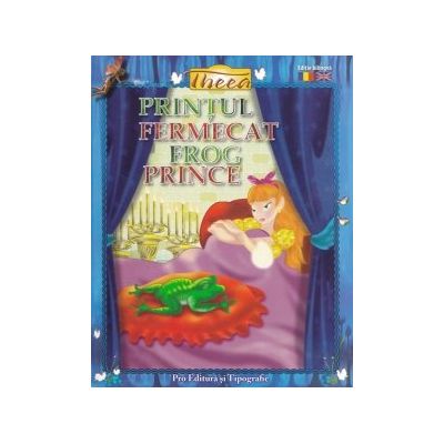 Printul fermecat. the frog prince - vaijayanti savant tonpe