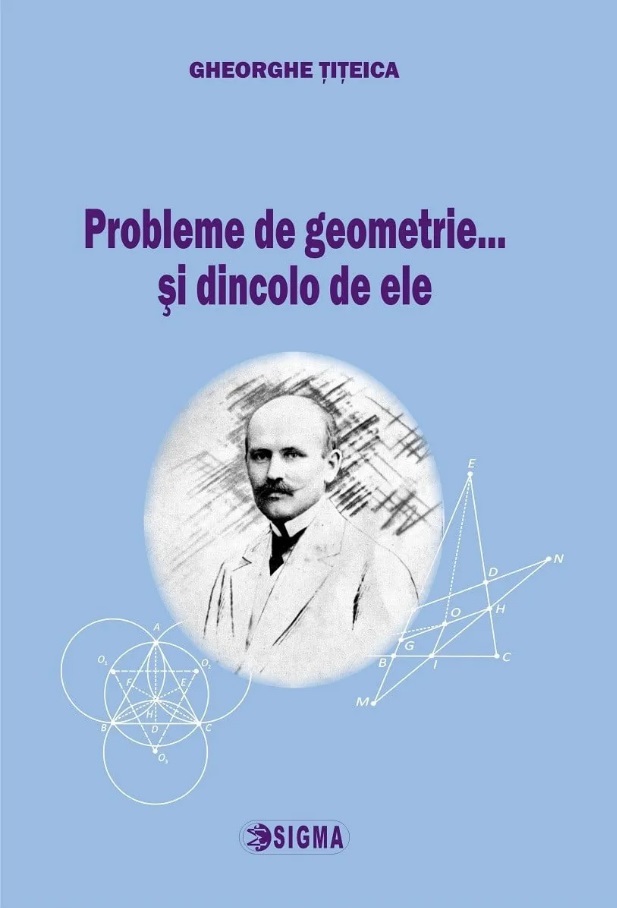 Probleme de geometrie… si dincolo de ele - Gheorghe Titeica