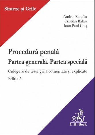 Procedura penala. Partea generala. Partea speciala. Editia a 5-a - Andrei Zarafiu, Cristian Balan, Ioan-Paul Chis