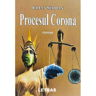 Procesul Corona - Iulian Serban