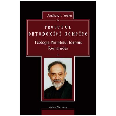 Profetul Ortodoxiei Romeice - Andrew J. Sopko