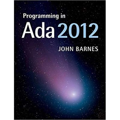 Programming in Ada 2012 - John Barnes